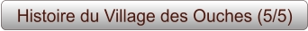Histoire du Village des Ouches (5/5)