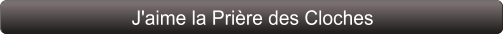 J'aime la Prière des Cloches