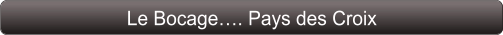 Le Bocage…. Pays des Croix