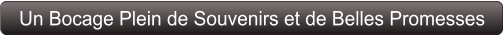 Un Bocage Plein de Souvenirs et de Belles Promesses