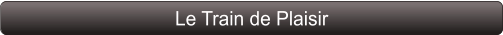 Le Train de Plaisir