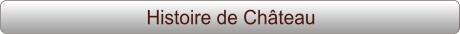 Histoire de Château