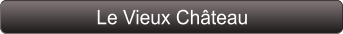 Le Vieux Château
