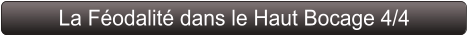 La Féodalité dans le Haut Bocage 4/4