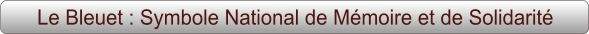 Le Bleuet : Symbole National de Mémoire et de Solidarité