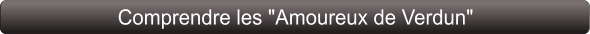Comprendre les "Amoureux de Verdun"
