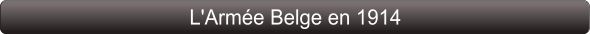 L'Armée Belge en 1914