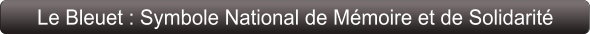 Le Bleuet : Symbole National de Mémoire et de Solidarité