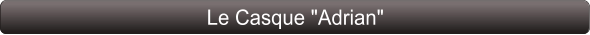 Le Casque "Adrian"