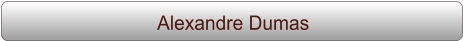 Alexandre Dumas