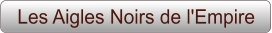 Les Aigles Noirs de l'Empire