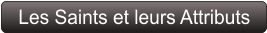 Les Saints et leurs Attributs