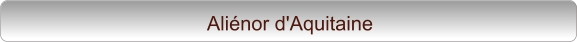 Aliénor d'Aquitaine