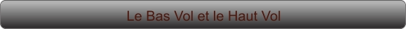 Le Bas Vol et le Haut Vol