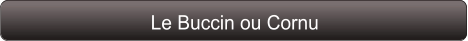 Le Buccin ou Cornu