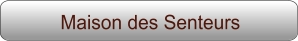 Maison des Senteurs