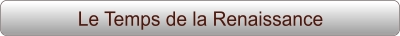 Le Temps de la Renaissance