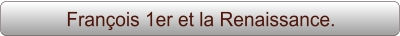 François 1er et la Renaissance.