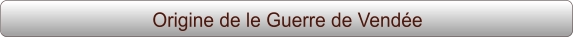 Origine de le Guerre de Vendée