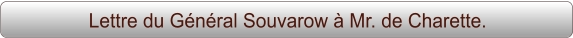 Lettre du Général Souvarow à Mr. de Charette.