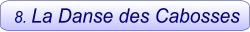 8. La Danse des Cabosses