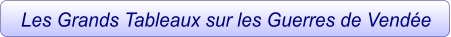 Les Grands Tableaux sur les Guerres de Vendée