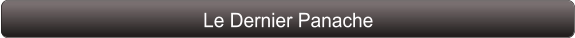 Le Dernier Panache