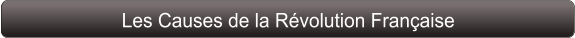Les Causes de la Révolution Française