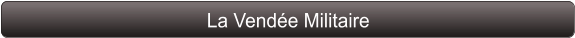 La Vendée Militaire
