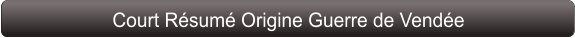 Court Résumé Origine Guerre de Vendée