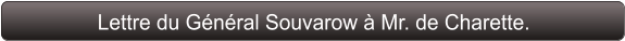 Lettre du Général Souvarow à Mr. de Charette.
