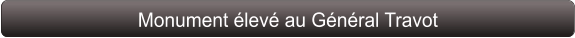 Monument élevé au Général Travot