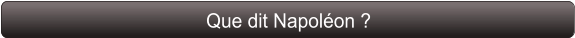 Que dit Napoléon ?