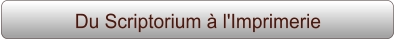 Du Scriptorium à l'Imprimerie