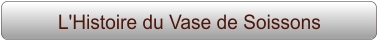 L'Histoire du Vase de Soissons