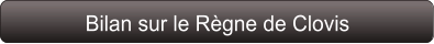 Bilan sur le Règne de Clovis