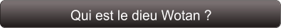 Qui est le dieu Wotan ?