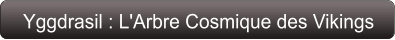 Yggdrasil : L'Arbre Cosmique des Vikings
