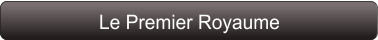 Le Premier Royaume