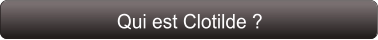 Qui est Clotilde ?