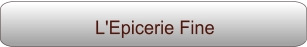 L'Epicerie Fine