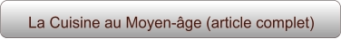 La Cuisine au Moyen-âge (article complet)