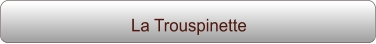 La Trouspinette