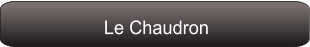 Le Chaudron