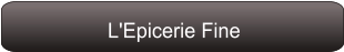 L'Epicerie Fine