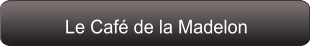 Le Café de la Madelon