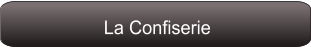 La Confiserie