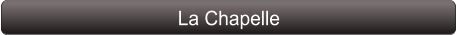La Chapelle