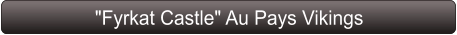 "Fyrkat Castle" Au Pays Vikings