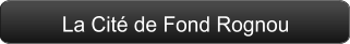 La Cité de Fond Rognou